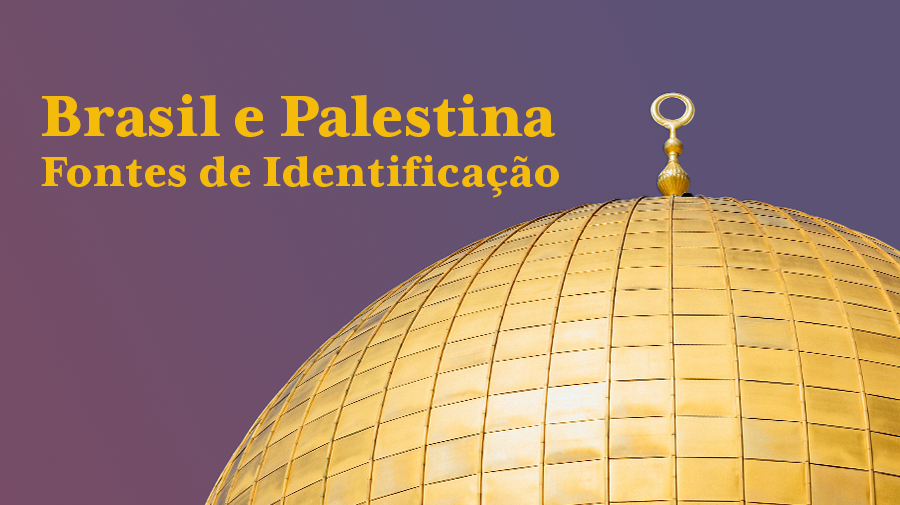 Brasil e Palestina: fontes de identificação (Brazil and Palestine: sources of identification )
